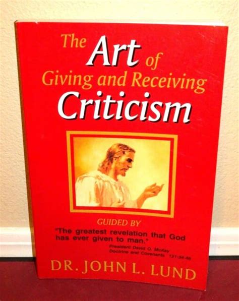 The Art Of Giving And Receiving Criticism By John L Lund 1997 Trade