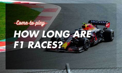 How Long Is A Formula 1 Race All F1 Circuits Included Come To Play