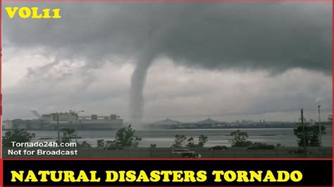 Natural Disaster Tornado Caught On Camera Compilation Vol11 Tempestad