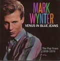 Mark Wynter – Venus In Blue Jeans - The Pop Years 1959-1974 (2017, CD ...
