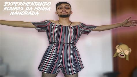 Experimentando Roupas Da Minha Namorada Youtube