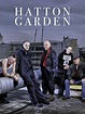 Hatton Garden - Rotten Tomatoes
