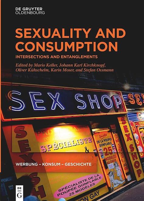 Sammelband Sexuality And Consumption Intersections And Entanglements