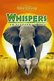 Whispers: An Elephant's Tale | Disney Findthe411 Wiki | Fandom