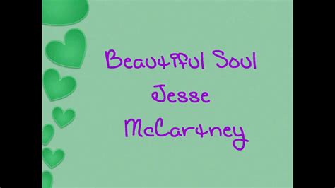 Beautiful Soul Lyrics Jesse Mccartney Youtube