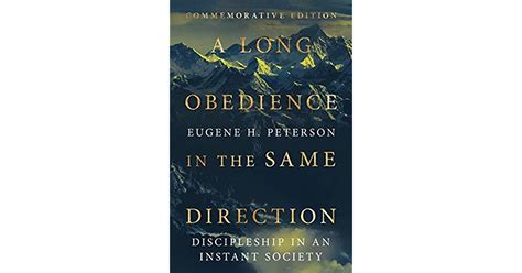 A Long Obedience In The Same Direction Discipleship In An Instant