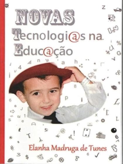 Novas tecnologias na educacao Livros de Educação Magazine Luiza