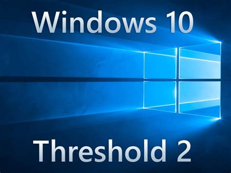 Windows 10 Mise à Jour Threshold 2 1511 Tuto Complet Sospc