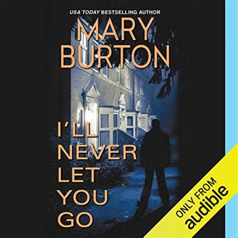 Ill Never Let You Go By Mary Burton Audiobook