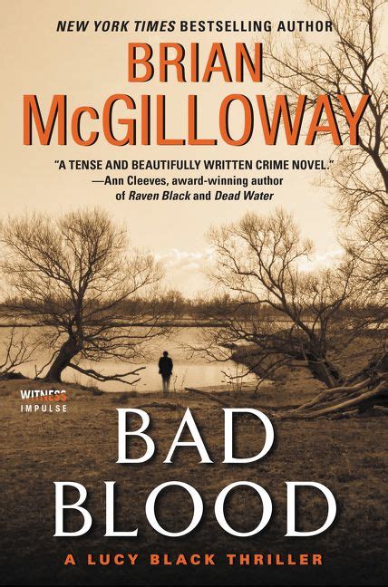 She sits in her window with her camera taking pictures for me, this was a case of a book not living up to all the hype. Bad Blood - Brian McGilloway - E-book