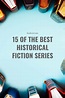 15 Of The Best Historical Fiction Series | Book Riot