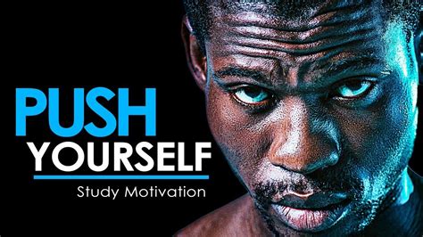Push Yourself Best Study Motivation Study Motivation Study