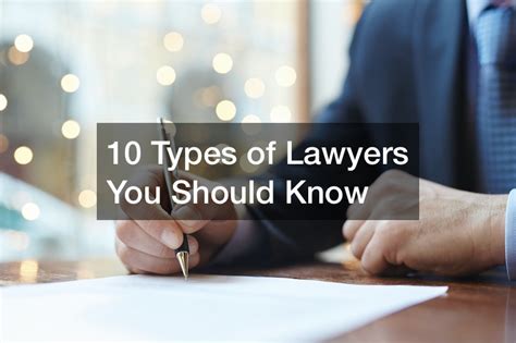 10 Types Of Lawyers You Should Know Legal Magazine