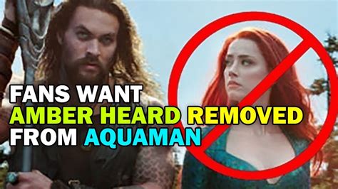 REMOVE Amber Heard From Aquaman Petition Reaches Million Signatures YouTube