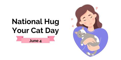 National Hug Your Cat Day 2023 June 04