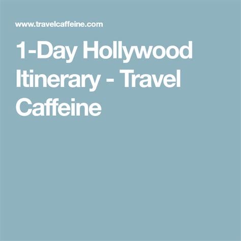 1 Day Hollywood Itinerary Travel 1 Day Hollywood