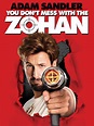 You Don't Mess With the Zohan (2008) - Rotten Tomatoes