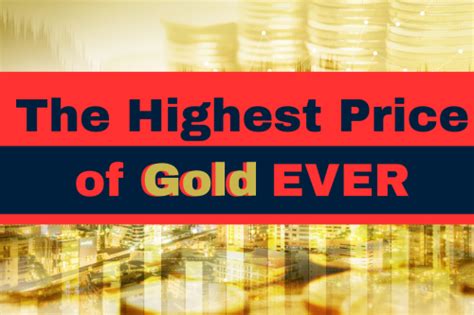 What Was The Highest Gold Price Ever
