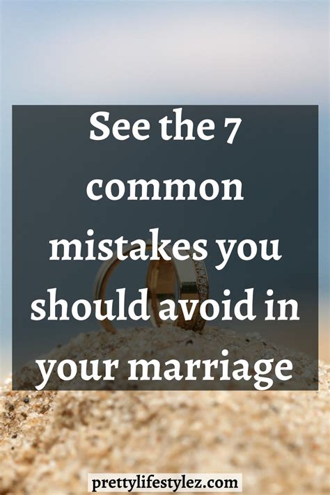 See The 7 Common Mistakes You Should Avoid In Your Marriage In 2020