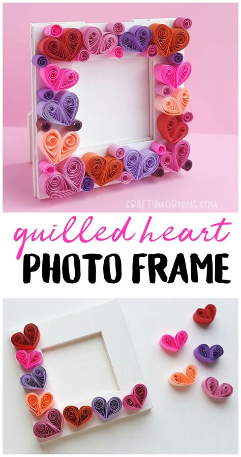 Quilled Heart Photo Frame Crafty Morning Photo Frame Crafts