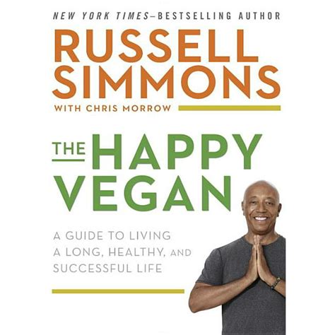 The Happy Vegan A Guide To Living A Long Healthy And Successful Life Hardcover Walmart