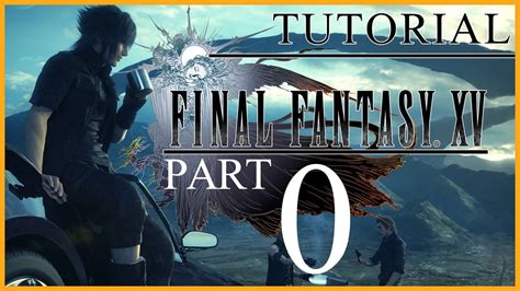 Final Fantasy Xv Ps4 Pro 0 Tutorial Youtube