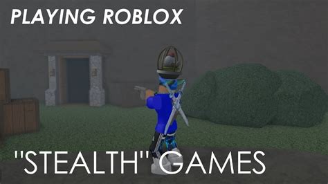 Playing Roblox Stealth Games Roblox Youtube