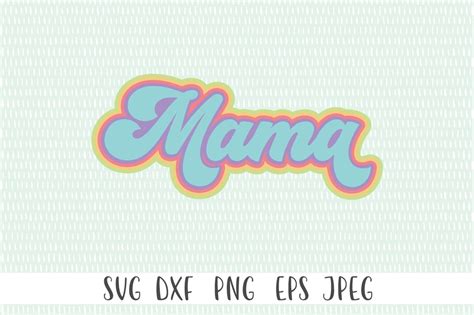 Retro Mama Svg Mama Cut File Mom Life Svg 789594 Cut Files
