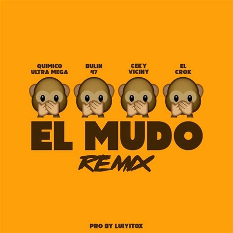 Químico Ultra Mega Bulin 47 And Ceky Viciny El Mudo Remix Lyrics