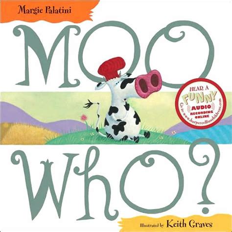 Moo Who By Margie Palatini Keith Graves Hardcover Barnes And Noble