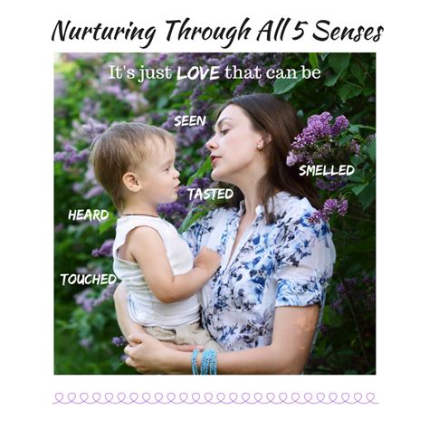 Nurture Loving Your Child Through All 5 Senses — Choices