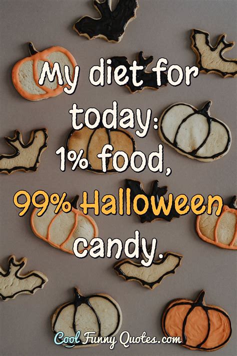 My Diet For Today 1 Food 99 Halloween Candy