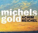 Achim Reichel: Michels Gold (Digipack) (CD) – jpc
