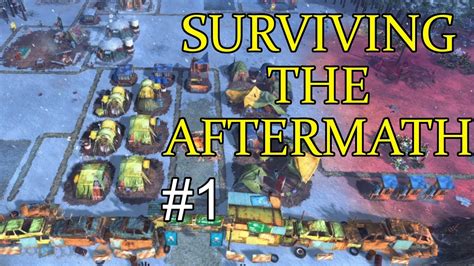 Surviving The Aftermath 1 Starting Out 100 Difficulty Youtube