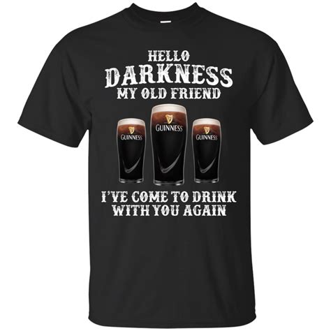2299 Hello Darkness My Old Friend Guinness Again Shirt Ka02 In 2021