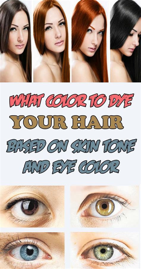What Color To Dye Your Hair Based On Skin Tone And Eye Color