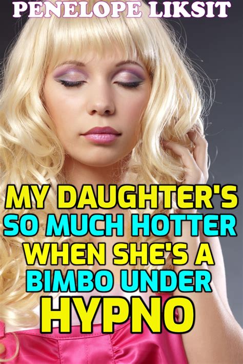 My Daughters So Much Hotter When Shes A Bimbo Under Hypno Payhip