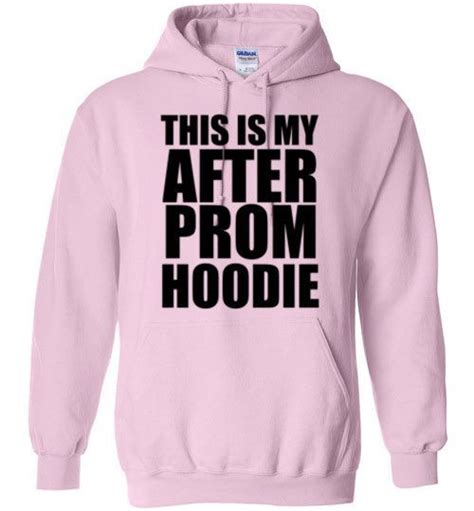 This Is My After Prom Hoodie Hoodies After Prom Hoodie Shirt