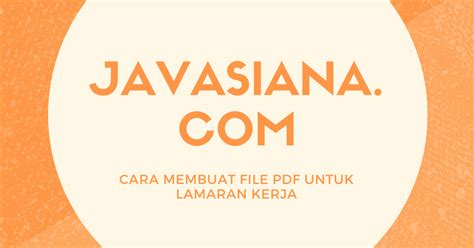 Besar harapan saya untuk bisa menjadi bagian. Cara Membuat File PDF Untuk Berkas Lamaran Kerja di Hp atau Laptop Yang Benar