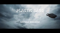 Plastic Bags | A Short Film By Nathan Goswick - YouTube