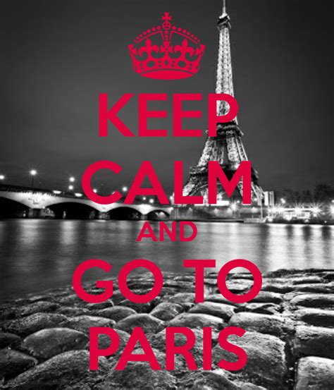 Keep Calm And Go To Paris Mantener La Calma Calma Y Torre Eiffel
