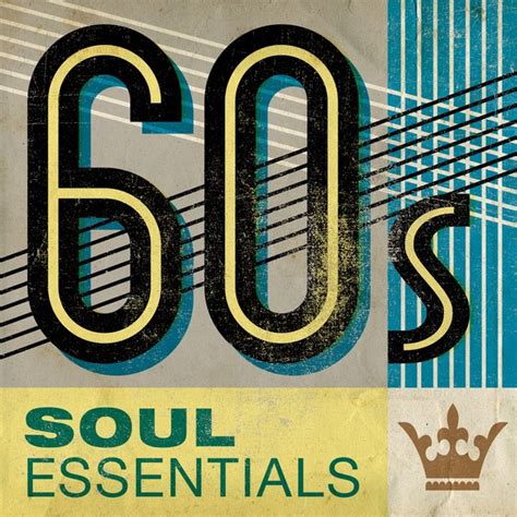 60 S Soul Essentials By Various Artists On Spotify