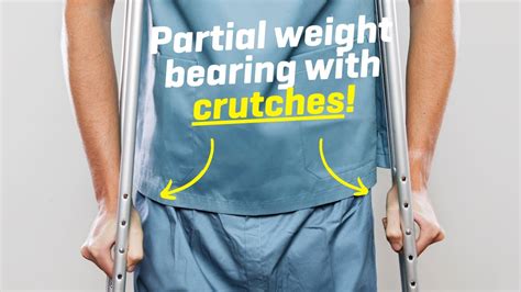 How To Do Partial Weight Bearing With Elbow Crutches A Step By Step