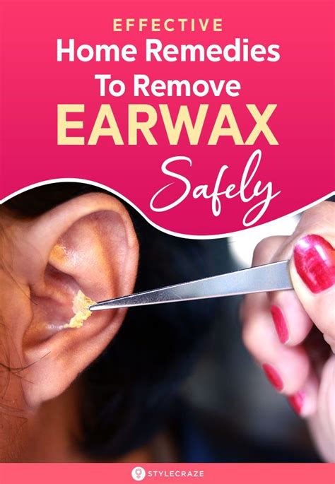 15 Effective Home Remedies To Remove Ear Wax Safely Ear Wax Removal