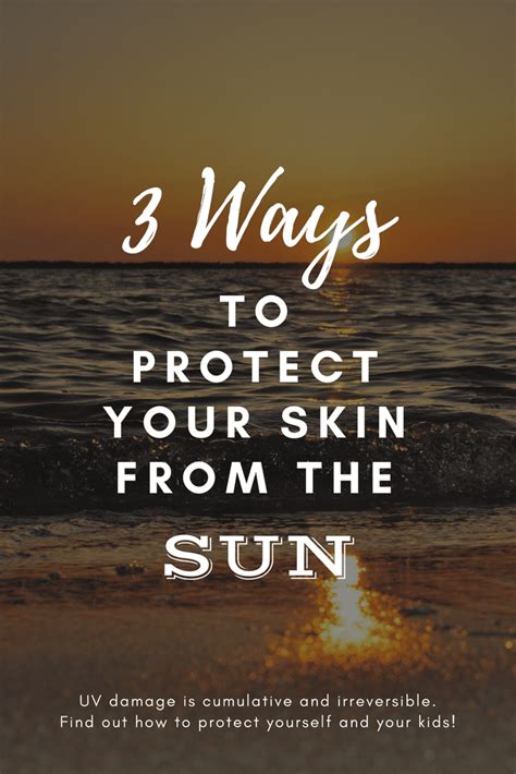 3 Ways To Protect Your Skin From The Sun The Fashionable Housewife