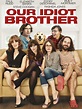 Watch Our Idiot Brother | Prime Video