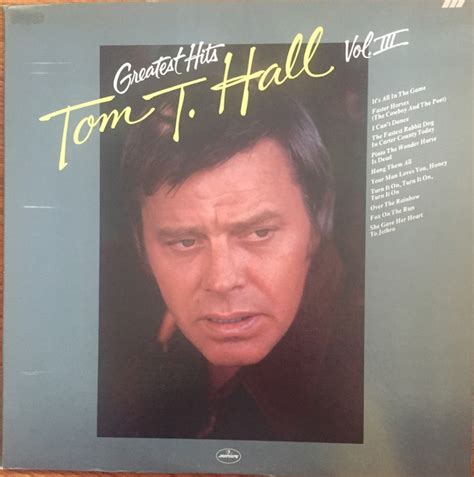 Tom T Hall Greatest Hits Volume Iii Vinyl Discogs