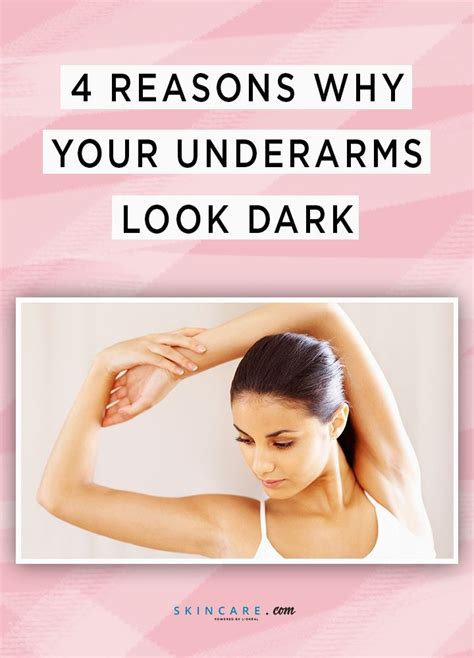 4 Reasons Why Your Underarms Look Dark Dark Reasons Underarms