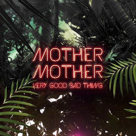 Lyrics To Have It Out Mother Mother Mother Song Mother Mother