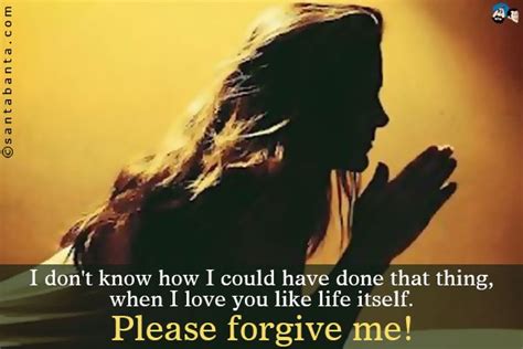 Please Forgive Me Quotes And Sayings Please Forgive Me Picture Quotes